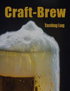 portada Craft-Brew Tasting Log: A Book for Beer Lovers (en Inglés)