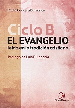 portada El Evangelio Ciclo B: leído en la tradición cristiana (Raíces de la fe)