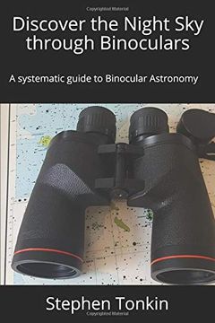 portada Discover the Night sky Through Binoculars: A Systematic Guide to Binocular Astronomy (in English)