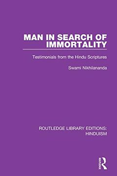 portada Man in Search of Immortality: Testimonials From the Hindu Scriptures (Routledge Library Editions: Hinduism) (in English)