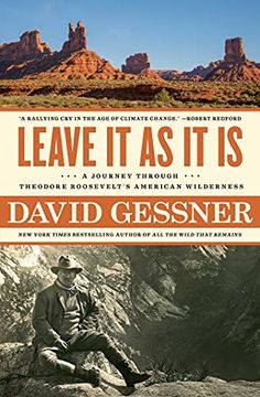 portada Leave it as it is: A Journey Through Theodore Roosevelt'S American Wilderness (en Inglés)