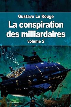 portada La conspiration des milliardaires: volume 2 (en Francés)