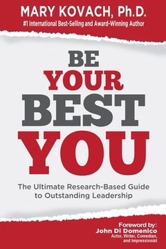 portada Be Your Best You: The Ultimate Research-Based Guide to Outstanding Leadership (in English)
