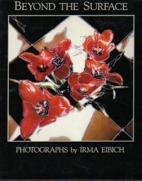 portada Beyond the Surface - Photographs by Irma Eibich (en Inglés)