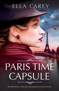 portada Paris Time Capsule: Heartbreaking, emotional and gripping historical fiction