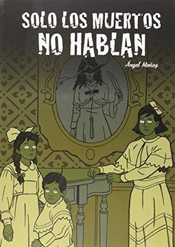 portada Solo los Muertos no Hablan (in Spanish)