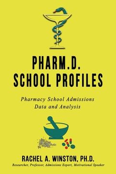 portada Pharm.D. School Profiles: Pharmacy School Admissions Data and Analysis