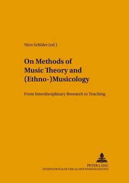 portada On Methods of Music Theory and (Ethno-) Musicology: From Interdisciplinary Research to Teaching (en Inglés)