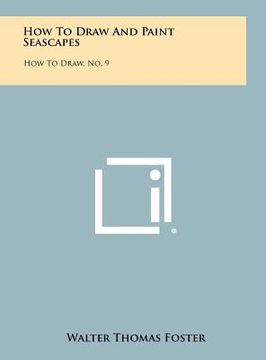 portada how to draw and paint seascapes: how to draw, no. 9 (en Inglés)