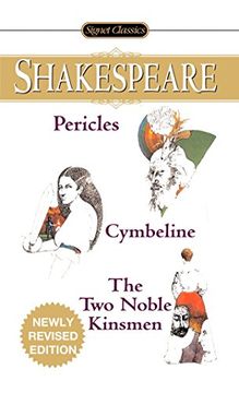 portada Pericles, Cymbeline and the two Noble Kinsmen (Signet Classic Shakespeare) (en Inglés)