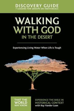 portada Walking with God in the Desert Discovery Guide: Experiencing Living Water When Life is Tough (That the World May Know) (en Inglés)