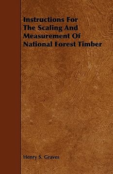 portada instructions for the scaling and measurement of national forest timber (en Inglés)