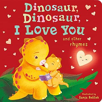 portada Dinosaur, Dinosaur, i Love You: And Other Rhymes (in English)