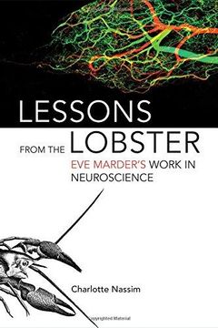 portada Lessons From the Lobster: Eve Marder's Work in Neuroscience (The mit Press) (en Inglés)
