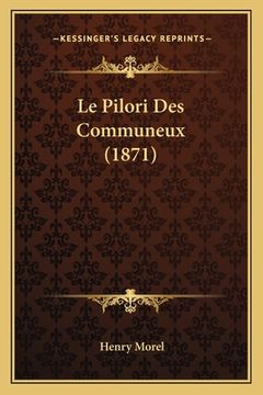portada Le Pilori Des Communeux (1871) (en Francés)