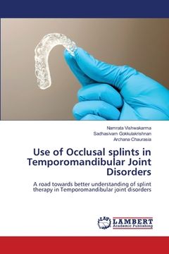 portada Use of Occlusal splints in Temporomandibular Joint Disorders (in English)