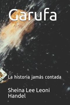 portada Garufa: La Historia Jamás Contada