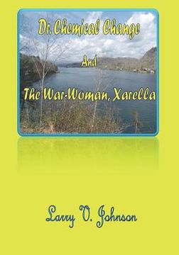portada Dr. Chemical Change And The War-Woman, Xarella (en Inglés)