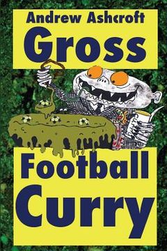 portada GROSS Football Curry - dirt cheap with grimey grey pictures (en Inglés)