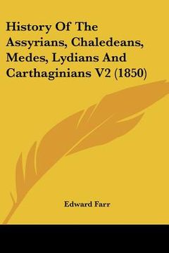 portada history of the assyrians, chaledeans, medes, lydians and carthaginians v2 (1850)