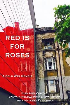 portada Red Is for Roses: A Cold War Memoir (en Inglés)