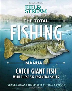 portada The Total Fishing Manual (Paperback Edition): 317 Essential Fishing Skills (Field & Stream) (in English)
