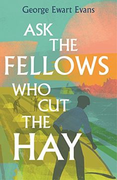 portada Ask the Fellows Who Cut the Hay