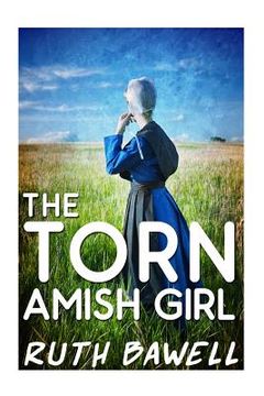 portada The Torn Amish Girl (en Inglés)