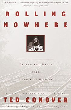 portada Rolling Nowhere: Riding the Rails With America's Hoboes (Vintage Departures) (en Inglés)