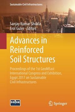 portada Advances in Reinforced Soil Structures: Proceedings of the 1st Geomeast International Congress and Exhibition, Egypt 2017 on Sustainable Civil Infrast