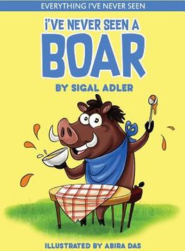 portada I've Never Seen A Boar: Children's books To Help Kids Sleep with a Smile (in English)