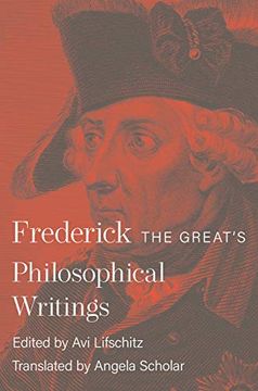 portada Frederick the Great's Philosophical Writings (en Inglés)