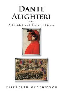 portada Dante Alighieri: A Divided and Divisive Figure (in English)