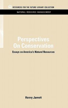 portada perspectives on conservation: essays on america's natural resources (en Inglés)