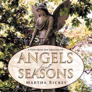 portada angels for all seasons: a view from the ground up (in English)