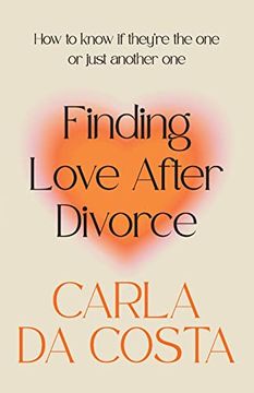 portada Finding Love After Divorce: How to Know if They're the one or Just Another one (en Inglés)