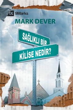 portada Sa l kl Bir Kilise Nedir? (What Is a Healthy Church?) (Turkish) (en Turco)
