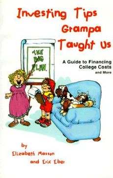 portada investing tips grampa taught us: a guide to financing college costs and more