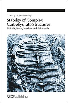 portada Stability of Complex Carbohydrate Structures: Biofuels, Foods, Vaccines and Shipwrecks (en Inglés)