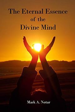 portada The Eternal Essence of the Divine Mind (en Inglés)