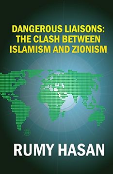 portada Dangerous Liaisons: The Clash Between Islamism and Zionism (en Inglés)