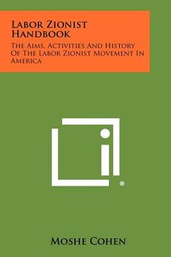portada labor zionist handbook: the aims, activities and history of the labor zionist movement in america
