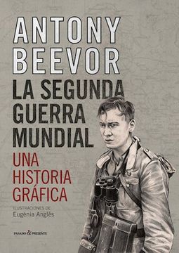 portada La Segunda Guerra Mundial: Una Historia Grafica (in Spanish)