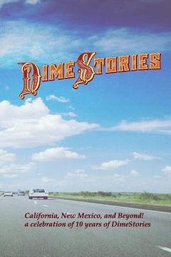 portada DimeStories: California, New Mexico, and Beyond!: a celebration of 10 years of DimeStories (in English)