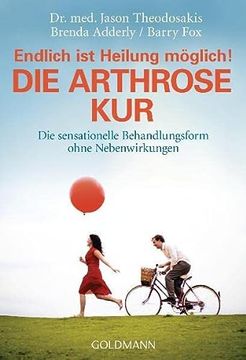 portada Die Arthrose kur - Endlich ist Heilung Möglich! Die Sensationelle Behandlungsform Ohne Nebenwirkungen (in German)