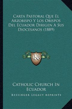 portada Carta Pastoral que el Arzobispo y los Obispos del Ecuador Dirigen a sus Diocesanos (1889)