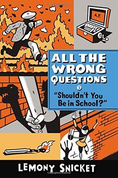 portada All the Wrong Questions 3. 'Shouldn't You Be in School?' (en Inglés)