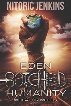 portada Eden Botched Humanity: Wheat or Weeds