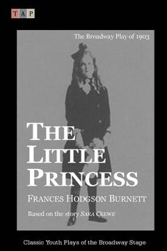 portada The Little Princess: The Broadway Play of 1903 (en Inglés)