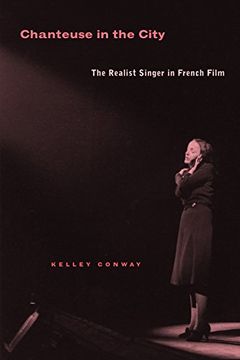 portada Chanteuse in the City: The Realist Singer in French Film (en Inglés)